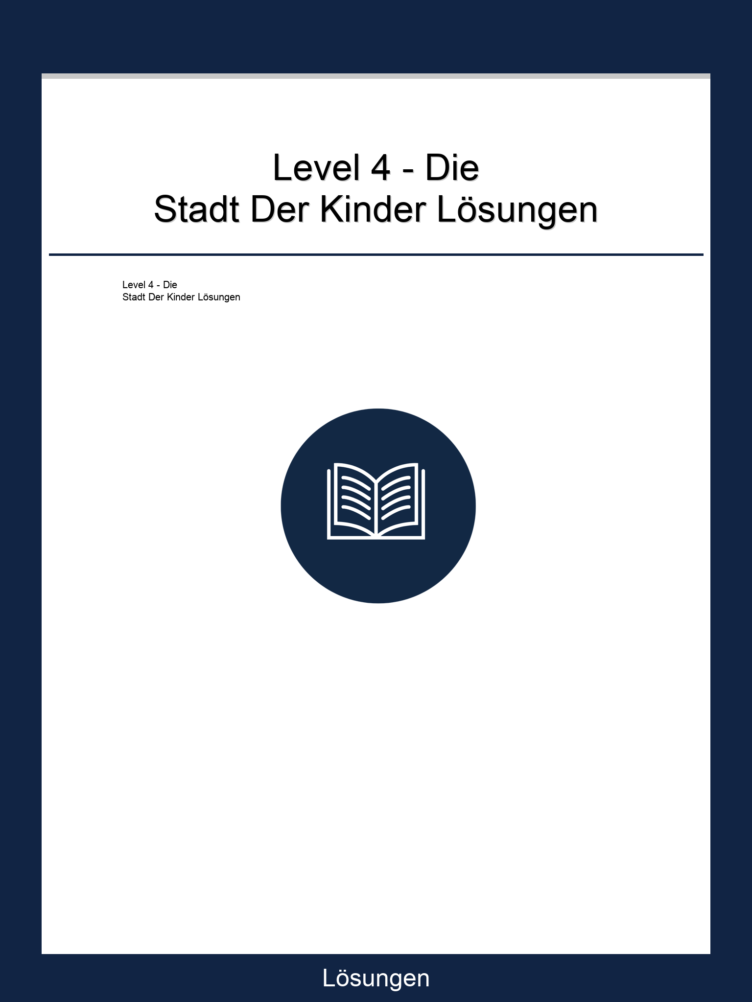 Level 4 - Die Stadt Der Kinder Lösungen